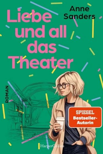 Der neue Roman von Anne Sanders: Liebe und all das Theater