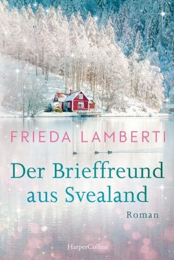 Der neue Roman von Frieda Lamberti: Der Brieffreund aus Svealand