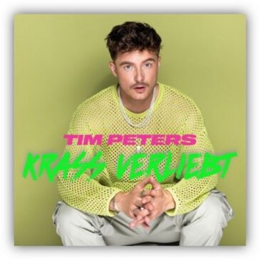 TIM PETERS veröffentlicht seine neue Single „Krass verliebt“