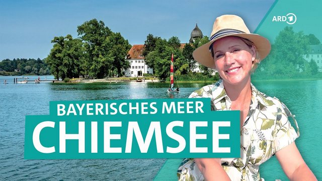 Wunderschön: Chiemsee – Wasserwelt und Alpenzauber – mit Judith Rakers (NDR  20:15 – 21:45 Uhr)