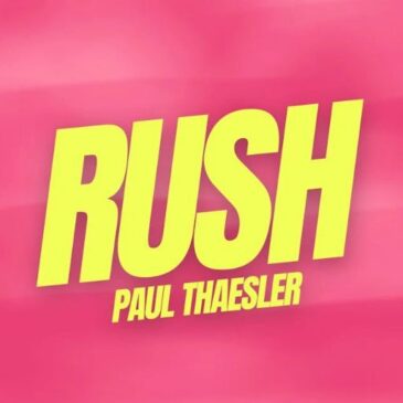 Paul Thaesler präsentiert neue Single “Rush”