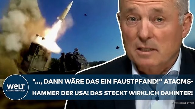 UKRAINE-KRIEG: „…, dann wäre das ein Faustpfand!“ ATACMS-Hammer! Das steckt wirklich dahinter!