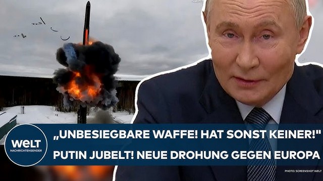 PUTINS KRIEG: „Eine unbesiegbare Waffe! Hat sonst keiner!“ Super-Rakete! Neue Drohung gegen Europa