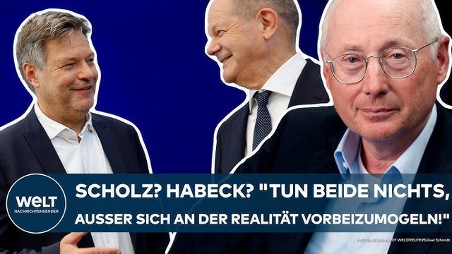 AMPEL-AUS: Scholz? Habeck? „Tun beide nichts, außer sich an der Realität vorbeizumogeln!“ – Aust