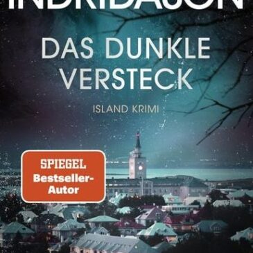 Der neue Kriminalroman von Arnaldur Indriðason: Das dunkle Versteck