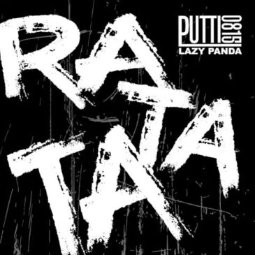 PuTTi0815 x Lazy Panda veröffentlichen neue Single „RaTaTa“