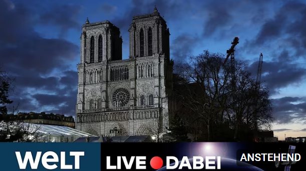 PARIS – NOTRE-DAME: Feierlichkeiten zur Wiedereröffnung mit Donald Trump, Prinz William, Selenskyj u.v.m. | WELT LIVE DABEI UM 15:00 UHR