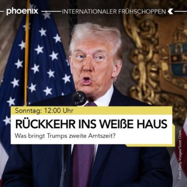 „internationaler frühschoppen“ um 12:00 Uhr im Livestream: Rückkehr ins Weiße Haus – Was bringt Trumps zweite Amtszeit?