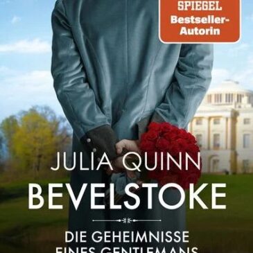 Der neue Roman von Julia Quinn: Bevelstoke – Die Geheimnisse eines Gentlemans