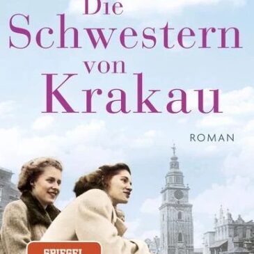 Heute erscheint der neue Roman von Bettina Storks: Die Schwestern von Krakau