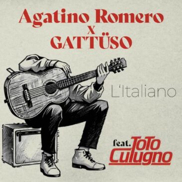 Agatino Romero x GATTÜSO feat. Toto Cutugno veröffentlichen neue Single “L’Italiano”