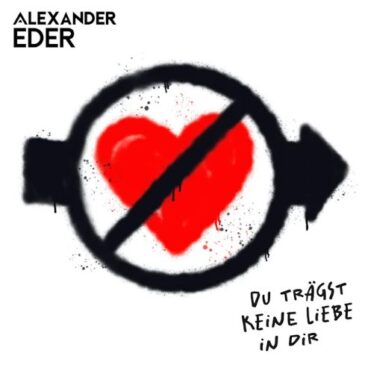 Alexander Eder veröffentlicht seine Version vom ECHT-Klassiker “Du trägst keine Liebe in Dir”