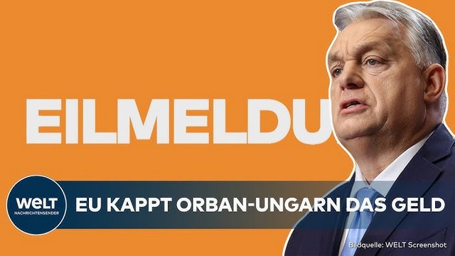 SCHLAG GEGEN ORBAN: Ungarn verliert Anspruch auf EU-Hilfen in Milliardenhöhe