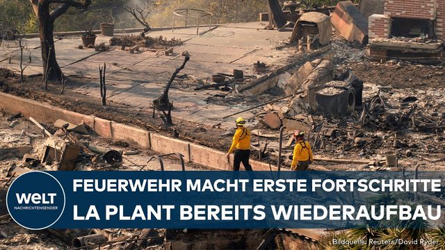 INFERNO IN LOS ANGELES: Feuerwehr kann erste Brände eindämmen – Stadt plant bereits Wiederaufbau