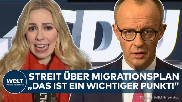 BUNDESTAGSWAHL: Kehrtwende? Migrationsplan der Union sorgt für Streit – was macht Merz?