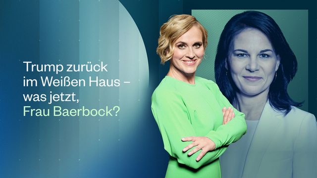 Caren Miosga: Trump zurück im Weißen Haus – was jetzt, Frau Baerbock? (Das Erste  21:45 – 22:45 Uhr)