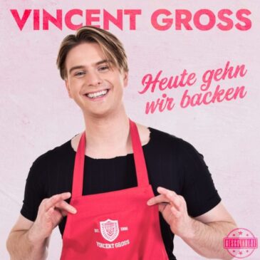 Vincent Gross veröffentlicht neue Single „Heute gehn wir backen”