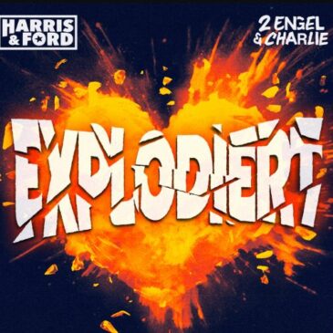 Harris & Ford x 2 Engel & Charlie veröffentlichen neue Single “Explodiert”