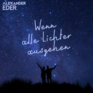 Alexander Eder veröffentlicht seine neue Single “Wenn alle Lichter ausgehen”