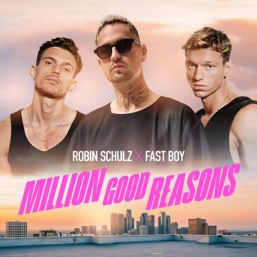 Robin Schulz x FAST BOY veröffentlichen „Million Good Reasons“