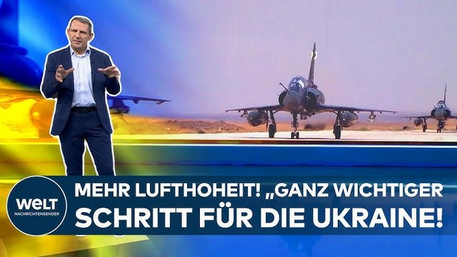 PUTINS KRIEG: Mirage 2000-Kampfjets für die Ukraine! „Ein ganz wichtiger Schritt!“ | WELT Analyse