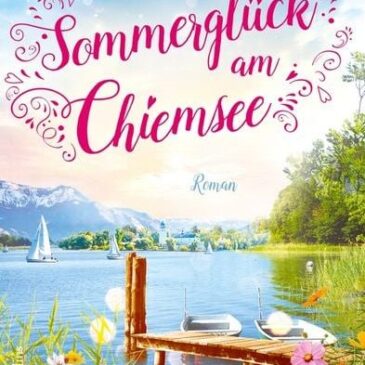 Der neue Roman von Leonie Werdenfels: Sommerglück am Chiemsee