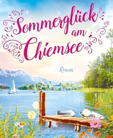 Der neue Roman von Leonie Werdenfels: Sommerglück am Chiemsee